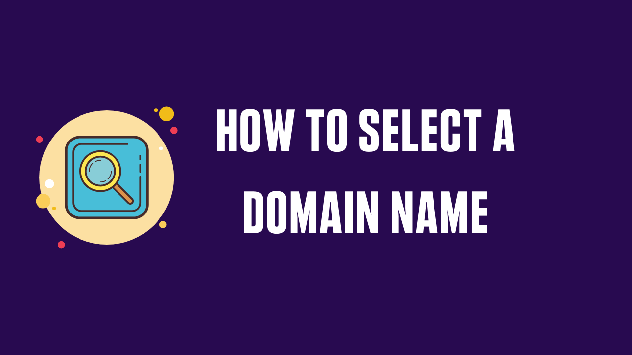 how to select a domain name for your blog